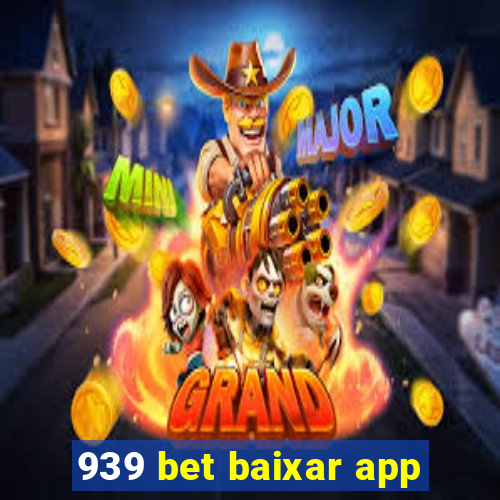 939 bet baixar app